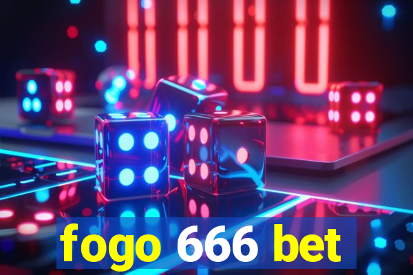 fogo 666 bet
